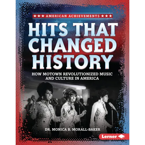 Hits That Changed History: How Motown Revolutionized Music and Culture in America