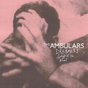 The Ambulars - Dreamers Asleep At The Wheel Vinyl Record