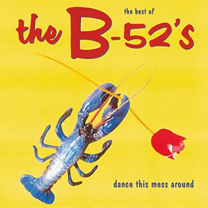 The Best Of The B-52's - Dance This Mess Around Vinyl Record