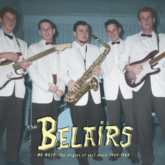 THE BELAIRS - Mr Moto: The Origins of Surf Music 1960-1963 Vinyl Record