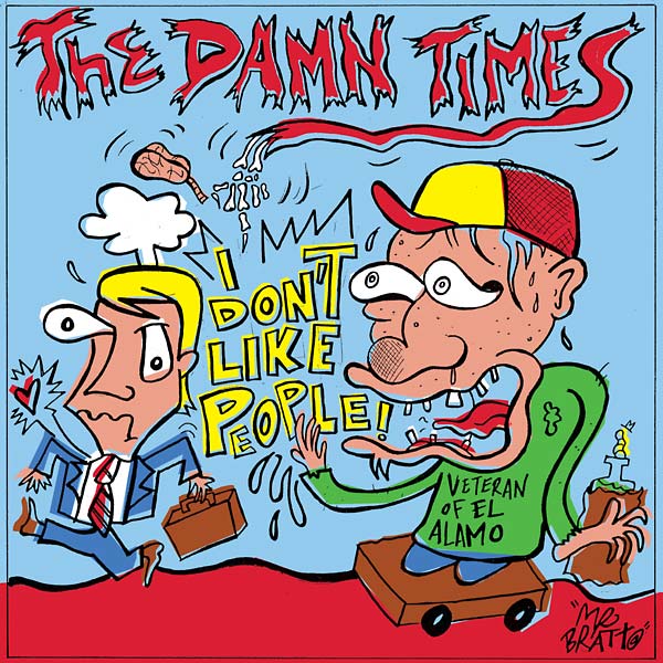 THE DAMN TIMES - Don't Like People/I Got This One Vinyl Record