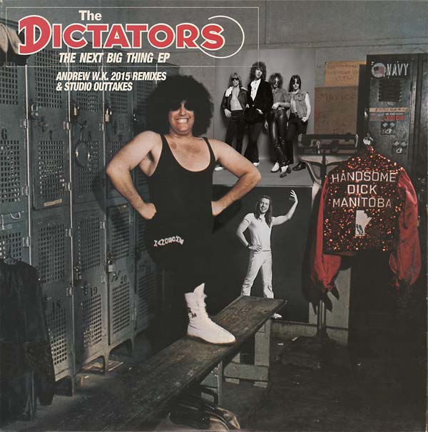 The Dictators - The Next Big Thing EP (Andrew W.K. 2015 Remixes & Studio Outtakes) Vinyl Record