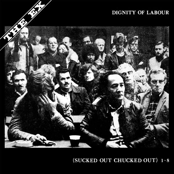 THE EX - Dignity Of Labour Vinyl Record