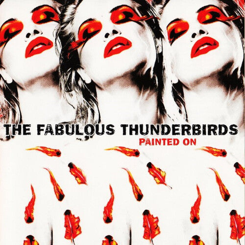 The Fabulous Thunderbirds - Painted On (Limited Edition) [Translucent Red Vinyl] [Vinyl] Vinyl Record