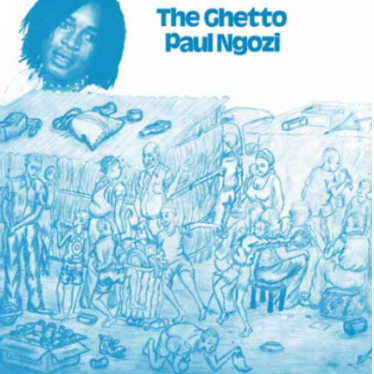 Paul Ngozi - The Ghetto Vinyl Record