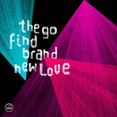THE GO FIND - Brand New Love Vinyl Record