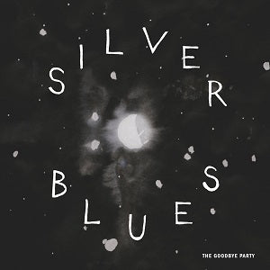 The Goodbye Party - Silver Blues Vinyl Record