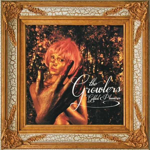 The Growlers - Gilded Pleasures [Vinyl] Vinyl Record
