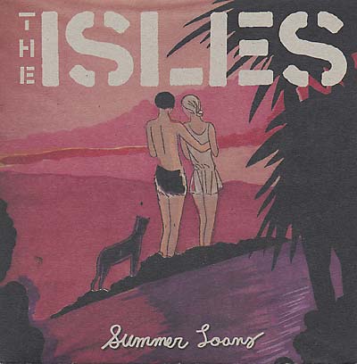 THE ISLES - Summer Loans Vinyl Record