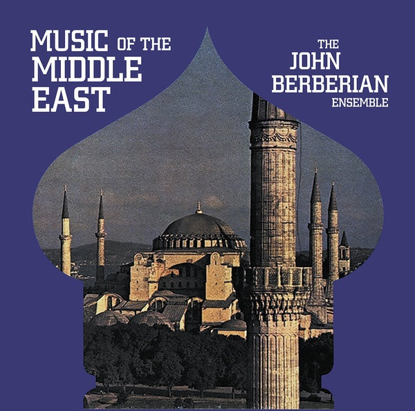 THE JOHN BERBERIAN ENSEMBLE - Music Of The Middle East Vinyl Record