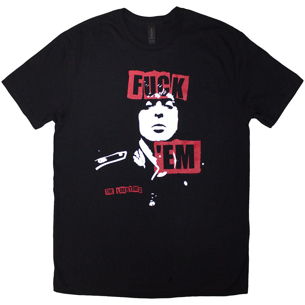 The Libertines Fuck 'Em Slogan [T-Shirt]