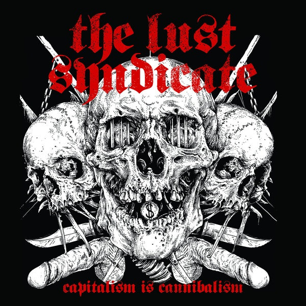 THE LUST SYNDICATE - Capitalism is Cannibalism Vinyl Record