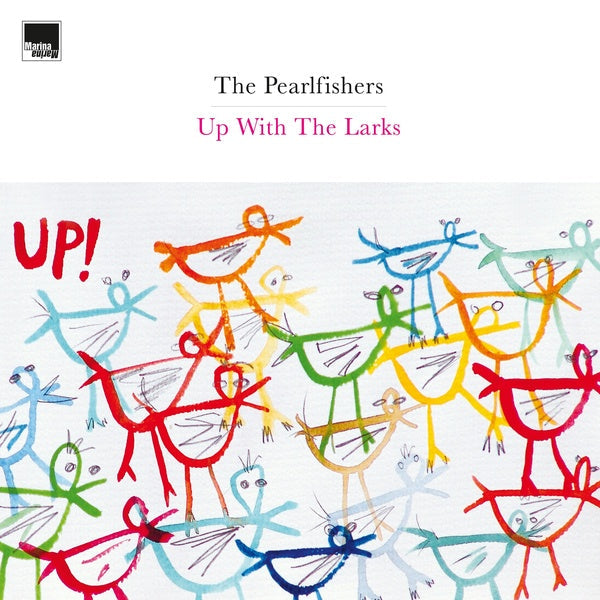 THE PEARLFISHERS - Up With The Larks Vinyl Record