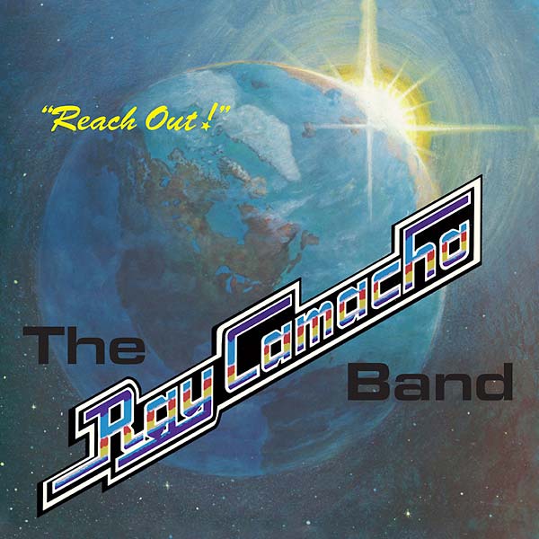 THE RAY CAMACHO BAND - Reach Out Vinyl Record