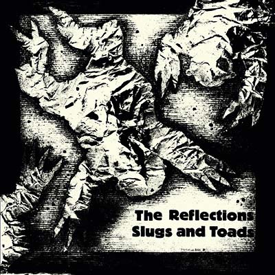 THE REFLECTIONS - Slugs and Toads Vinyl Record