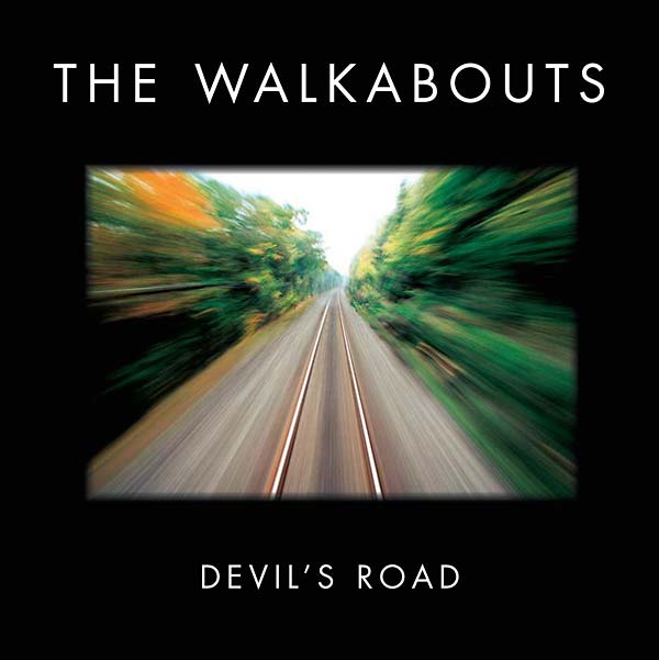 THE WALKABOUTS - Devil's Road (Deluxe Edition) Vinyl Record