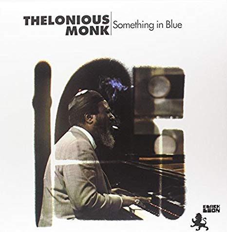 Thelonious Monk  Something In Blue Vinyl Record