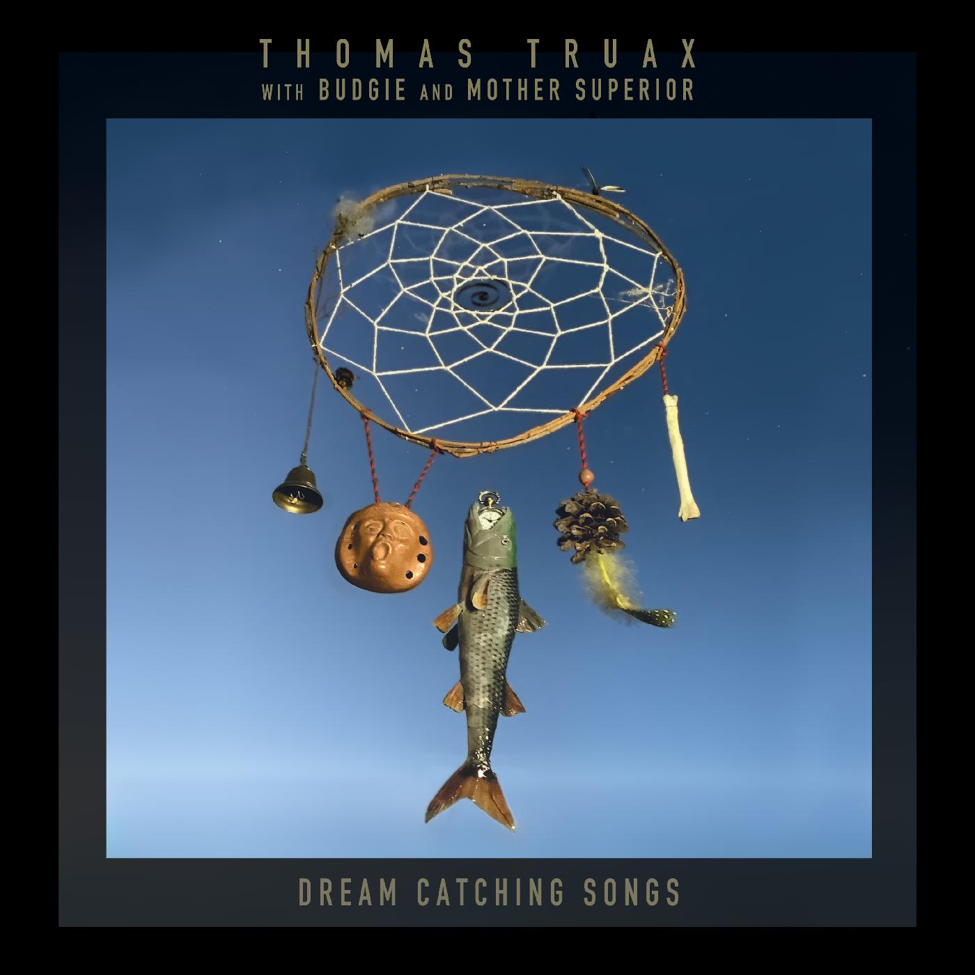 Thomas With Budgie And Mother Superior Truax - Dream Catching Songs Vinyl Record