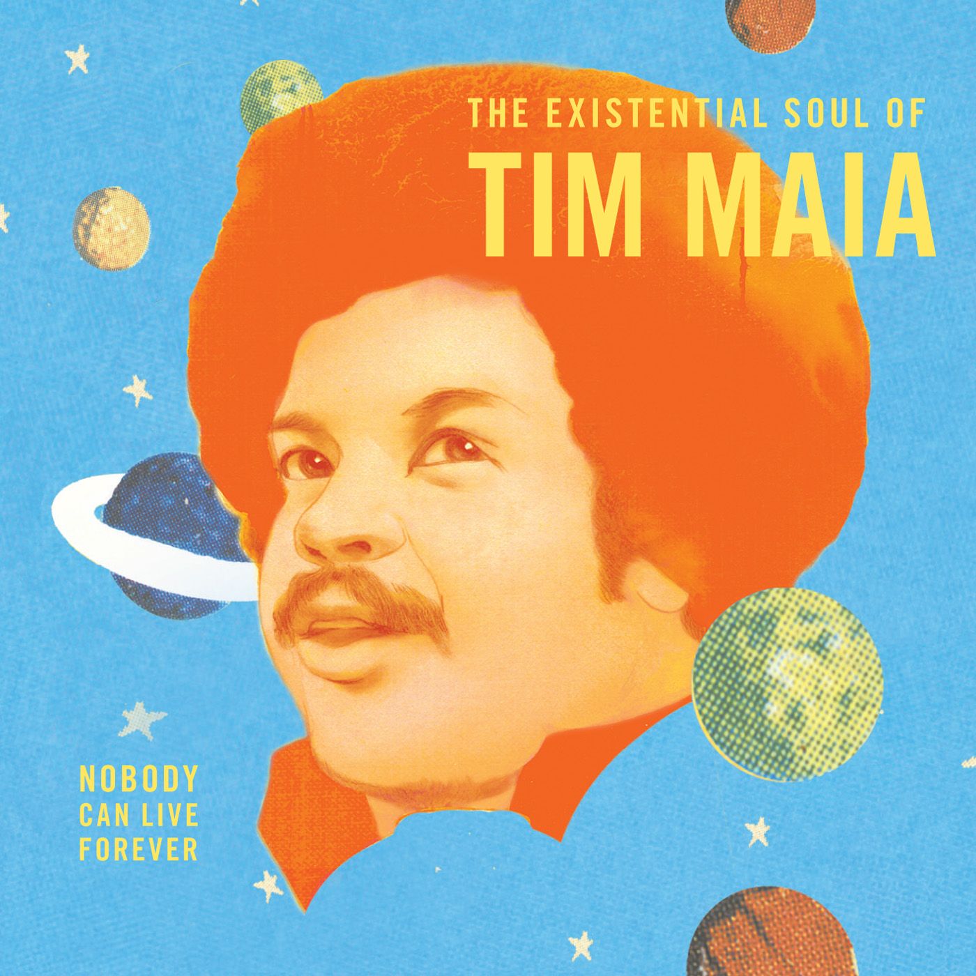 Nobody Can Live Forever: The Existential Soul of Tim Maia Music CD