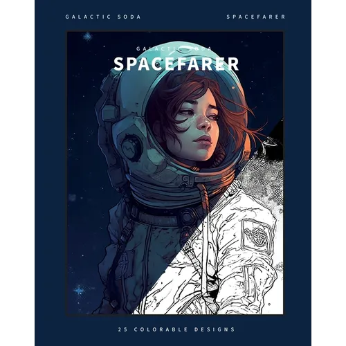 Spacefarer (Coloring Book): 25 Exclusive Designs