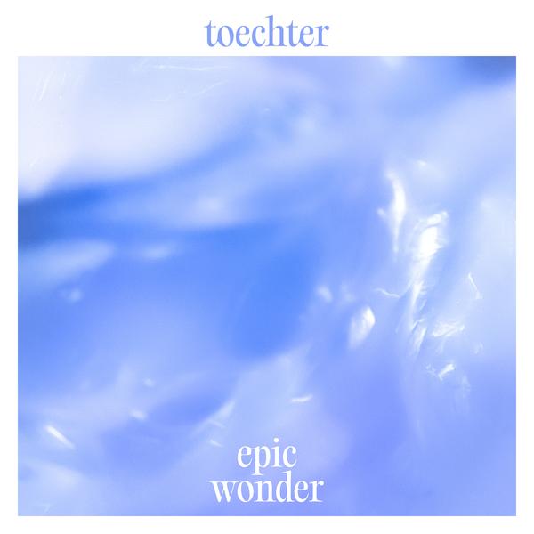 TOECHTER - Epic Wonder Vinyl Record