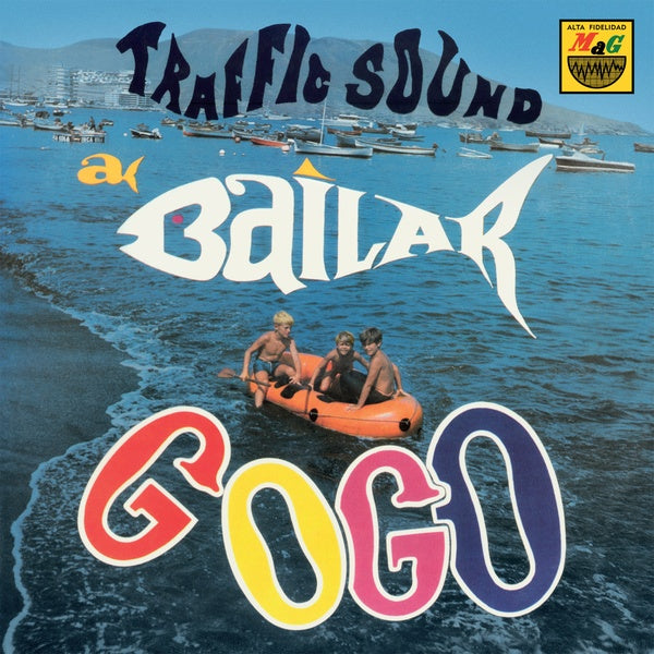 TRAFFIC SOUND - A Bailar Go Go [Vinyl] Vinyl Record