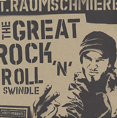 T.RAUMSCHMIERE - The Great Rock'n'Roll Swindle Vinyl Record