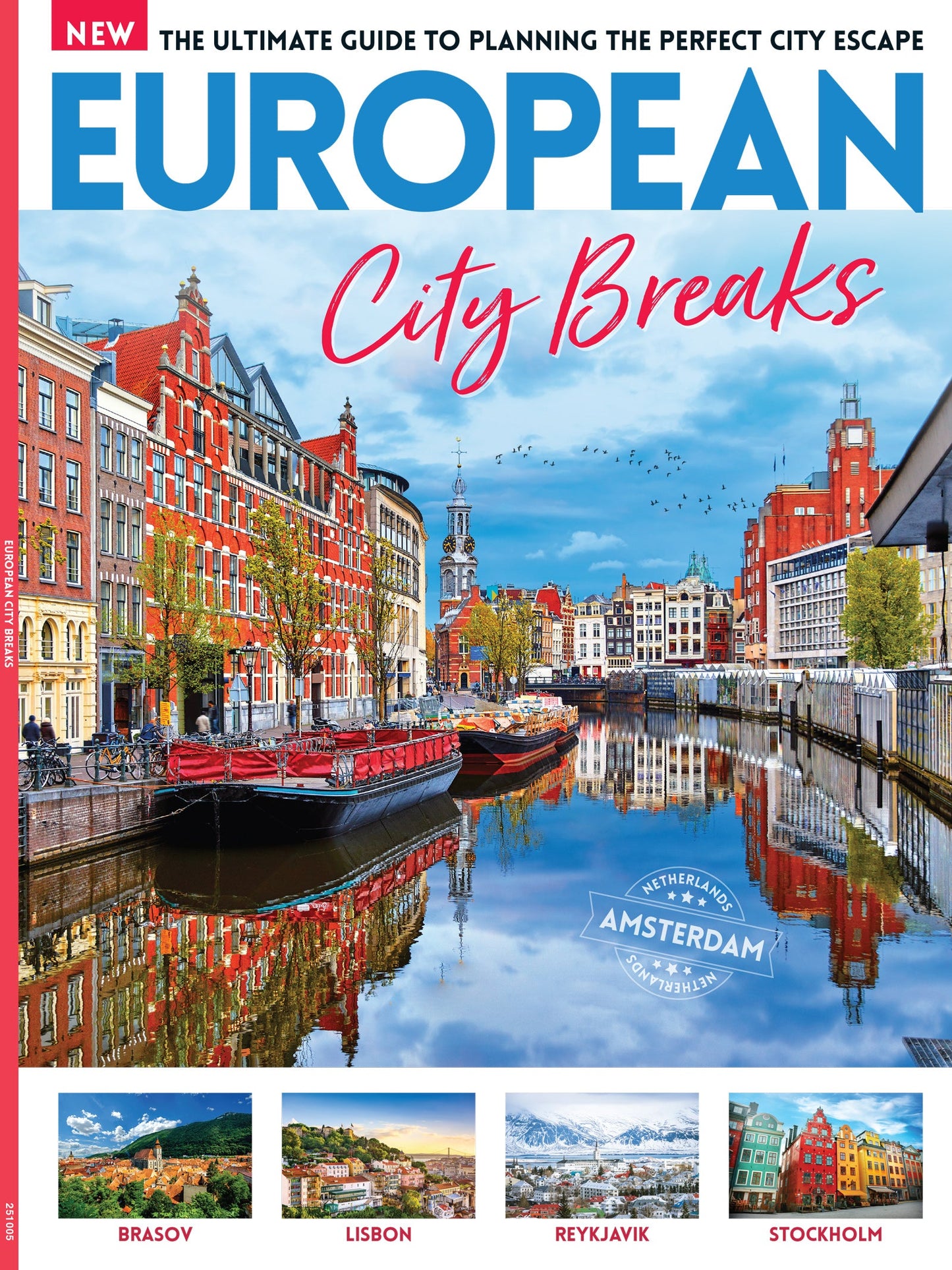 European City Breaks - The Ultimate European Travel Guide: Experience History, Exquisite Cuisine, Culture, Nightlife, Beaches & Scenic Beauty In The Heart Of Europe For An Unforgettable Getaway!