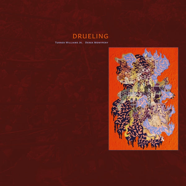 Turner Williams Jr. And Derek Monypeny - Drueling [LP] [Vinyl] Vinyl Record