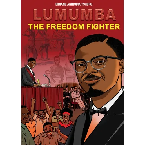 Lumumba The Freedom Fighter