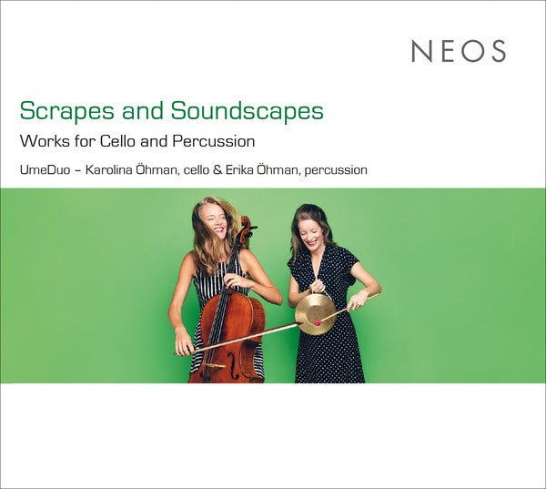 Scrapes and Soundscapes: Works for Cello and Percussion  Music CD