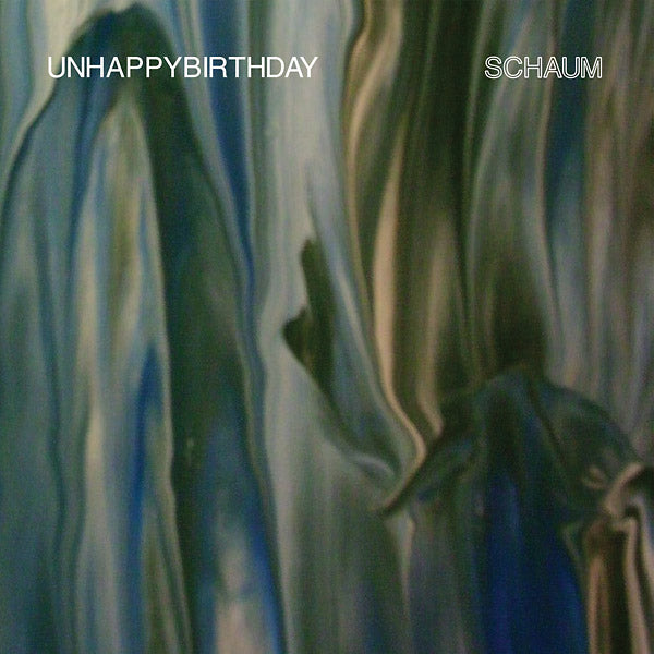 UNHAPPYBIRTHDAY - Schaum Vinyl Record
