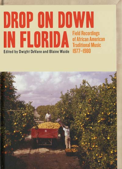 Drop on Down in Florida: Field Recordings of African American Traditional Music 1977-1980 Music CD