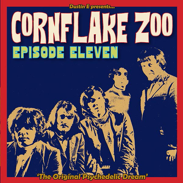Dustin E Presents... Cornflake Zoo: Episode Eleven "The Original Psychedelic Dream"  Music CD