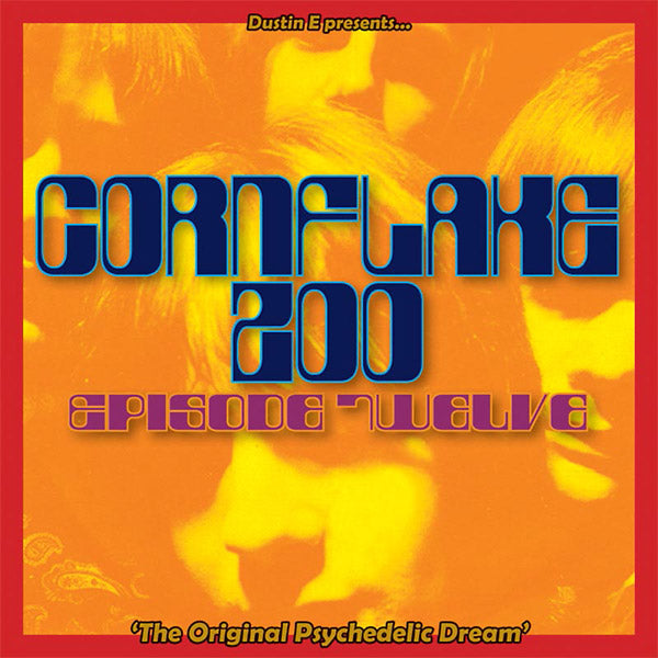 Dustin E Presents... Cornflake Zoo: Episode Twelve "The Original Psychedelic Dream"  Music CD