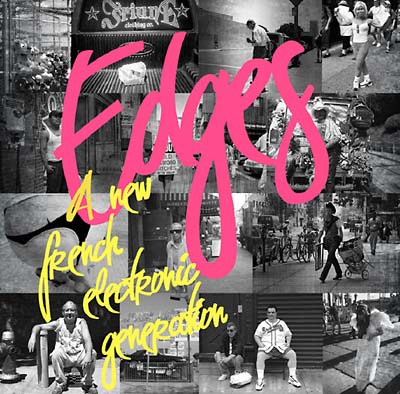 Edges: A New French Electronic Generation  Music CD
