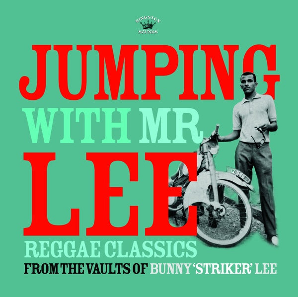 Jumping With Mr Lee: Reggae Classics From The Vault Of Bunny "Striker" Lee  Music CD