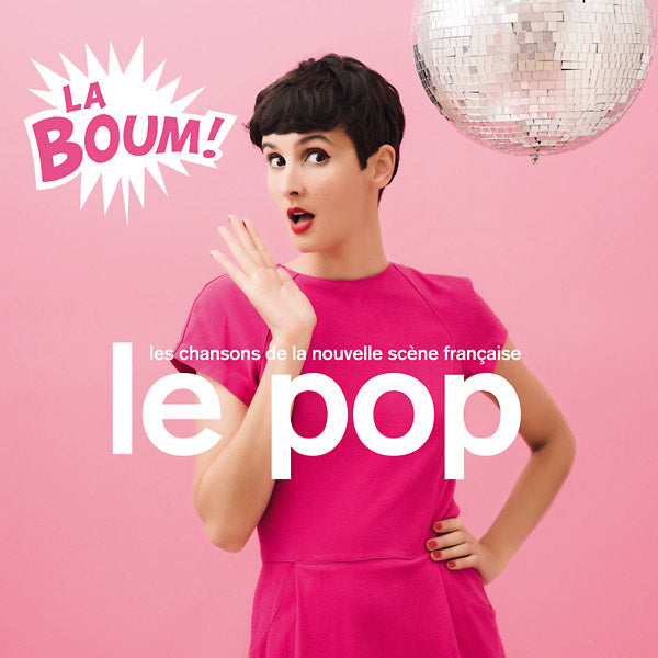 Le Pop: La Boum! (Les Chansons De La Nouvelle Scene Francaise) Music CD
