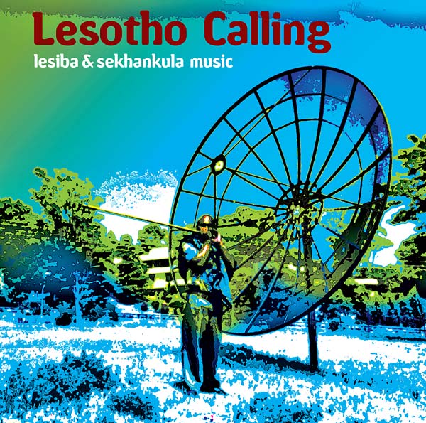 Lesotho Calling: Lesiba & Sekhankula Music Music CD