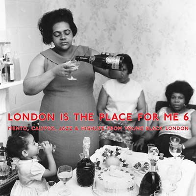 Va - London Is the Place for Me 6: Mento, Calypso, Jazz & Highlife from Young Black London Vinyl Record