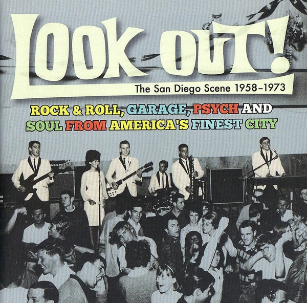 Look Out! The San Diego Scene 1958-1973: Rock & Roll, Garage, Psych And Soul from America's Finest City Music CD