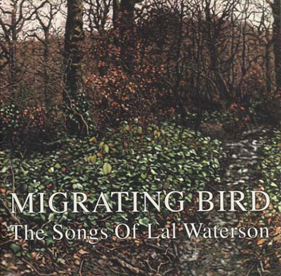 Migrating Bird: The Songs of Lal Waterson Music CD