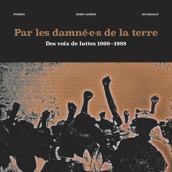 Par les damne-e-s de la terre: Des voix de luttes 1969-1988  Music CD