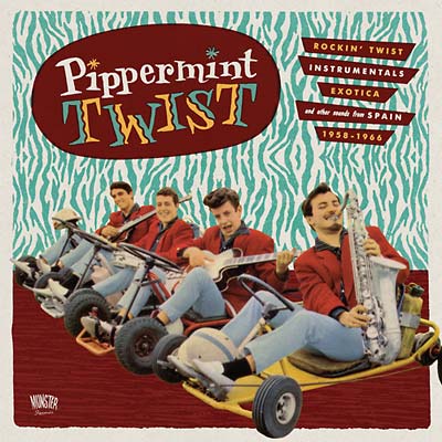 Pipperment Twist: Rockin' Twist Instrumentals, Exotica, and Other Sounds from Spain 1958-1966  Music CD