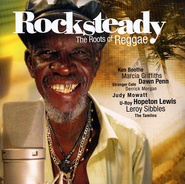 Rocksteady: The Roots Of Reggae Music CD