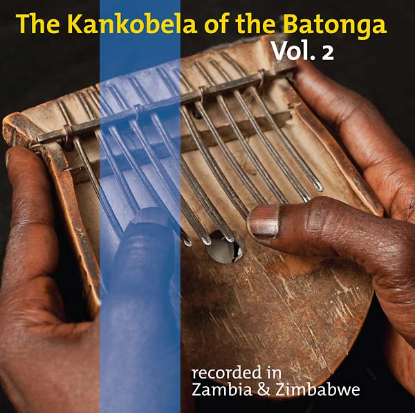 The Kankobela of the Batonga Vol. 2: Recorded in Zambia & Zimbabwe   Music CD
