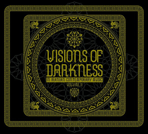 Visions Of Darkness (In Iranian Contemporary Music): Volume II Music CD