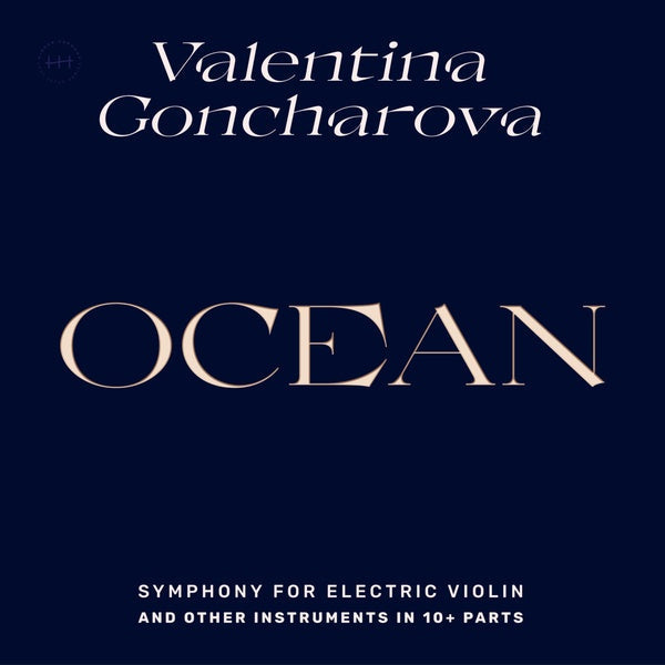 VALENTINA GONCHAROVA - Ocean: Symphony for Electric Violin and Other Instruments in 10+ Parts Vinyl Record