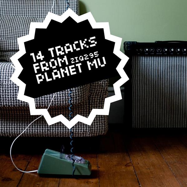 14 Tracks From Planet Mu Music CD