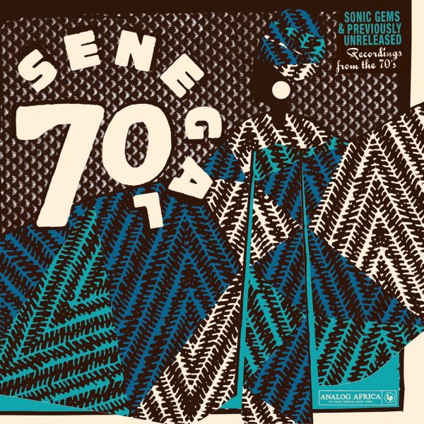 Senegal 70 Sonic Gems & Previously Unreleased Recordings From The 70'S" Vinyl Record